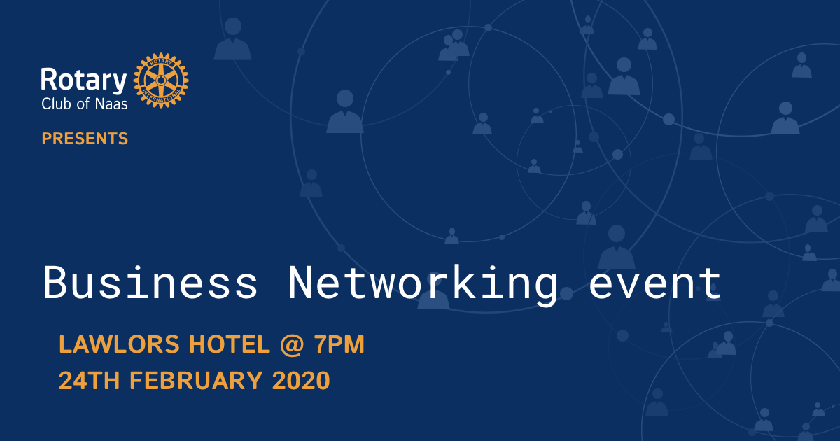 Rotary Club of Naas launches Business Networking Event at Lawlors – 24th February
